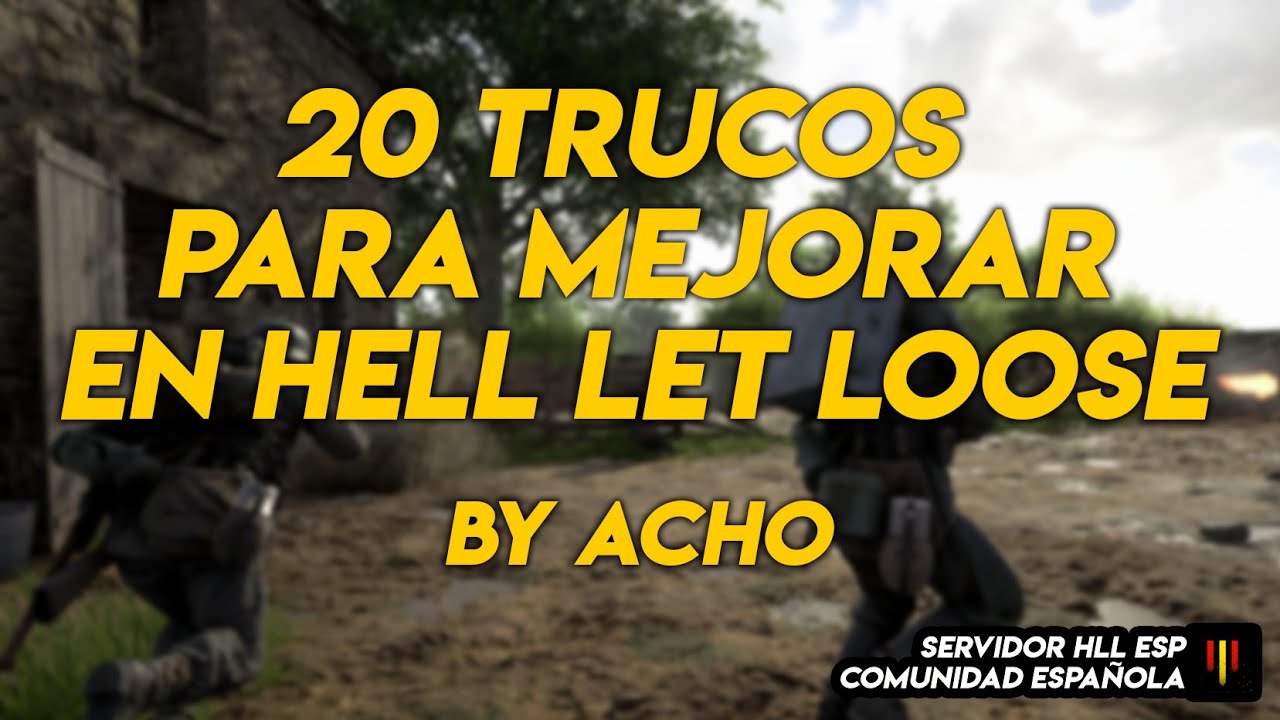 20 TRUCOS PARA MEJORAR EN HELL LET LOOSE | Acho 