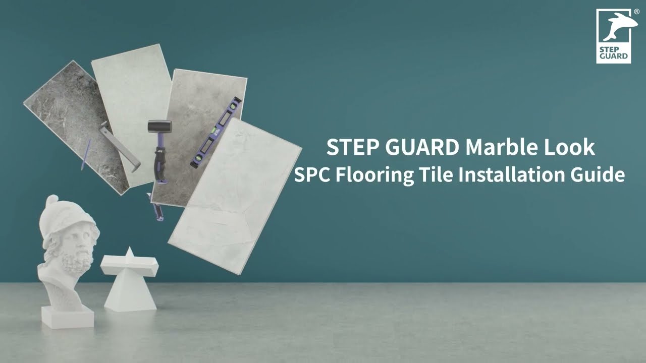 SPC Tile Installation & Maintenance Guidelines - STEP GUARD Floors & Walls