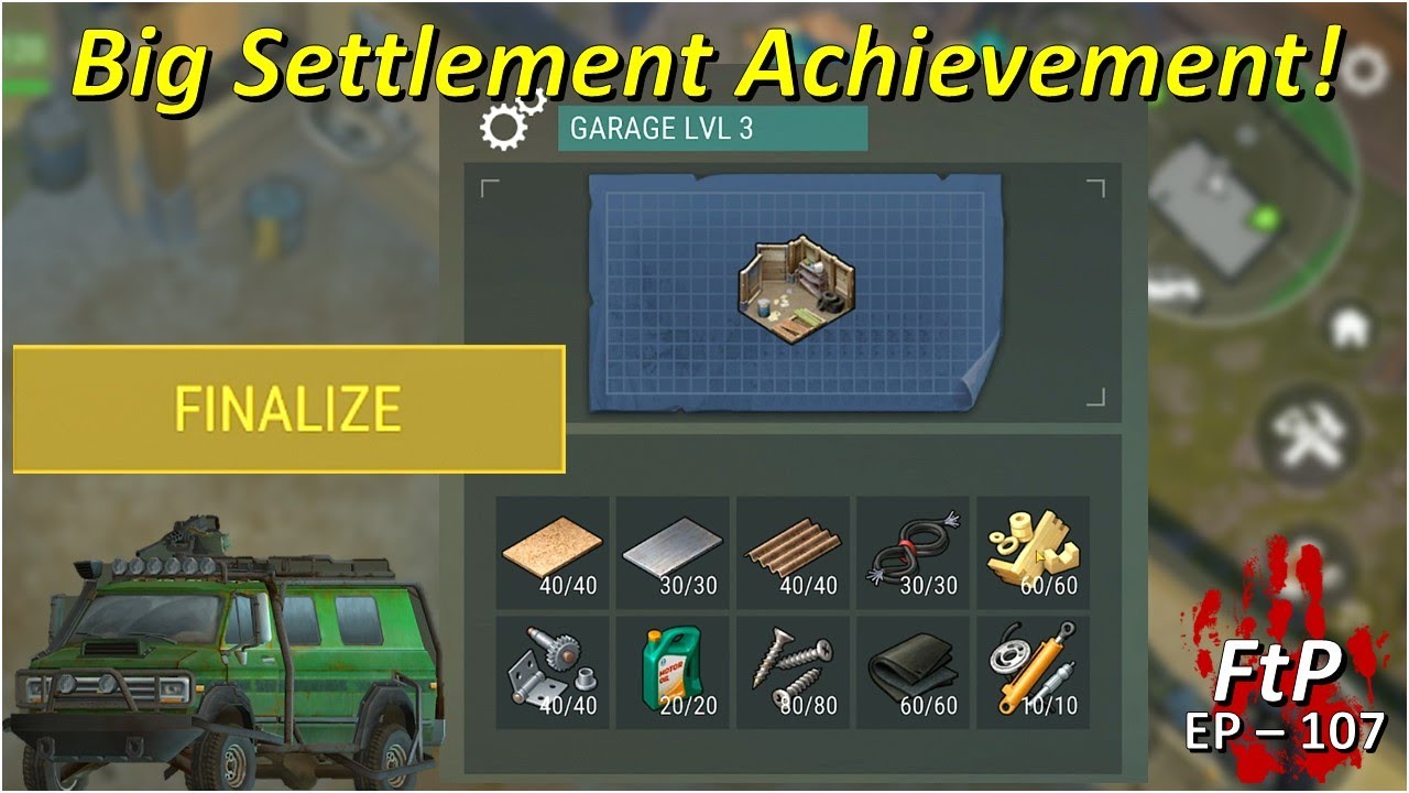 Final Settlement Building Upgraded! - EP 107 - Free to Play [Last Day on Earth]