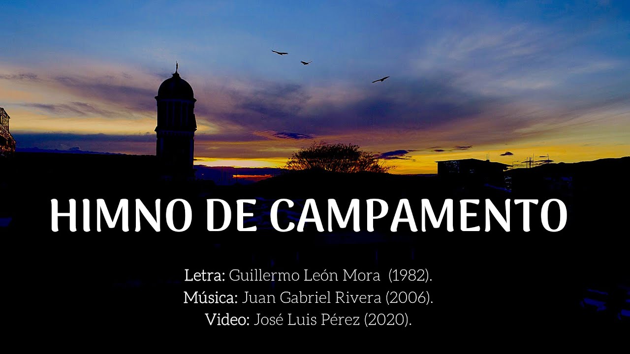 HIMNO DE CAMPAMENTO, ANTIOQUIA (Video Oficial)