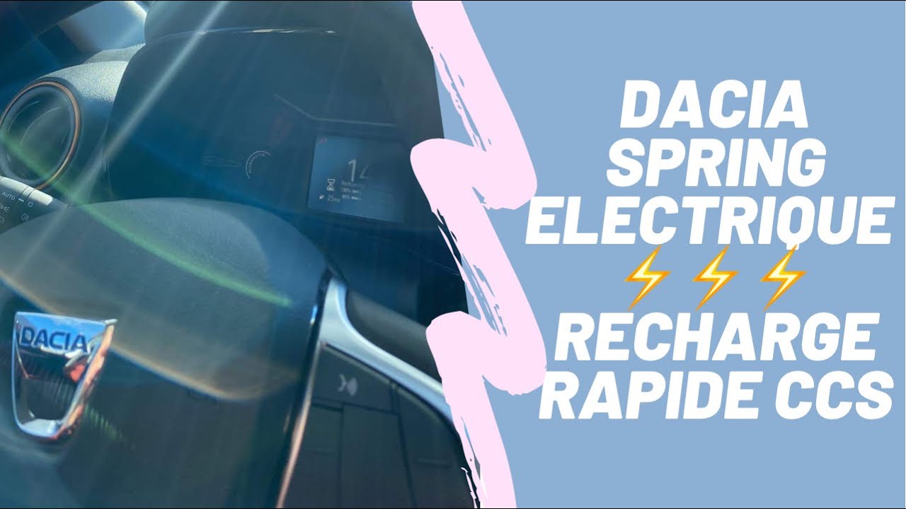 Dacia Spring &Eacute;lectrique ⚡️ Recharge rapide CCS 30kW DC