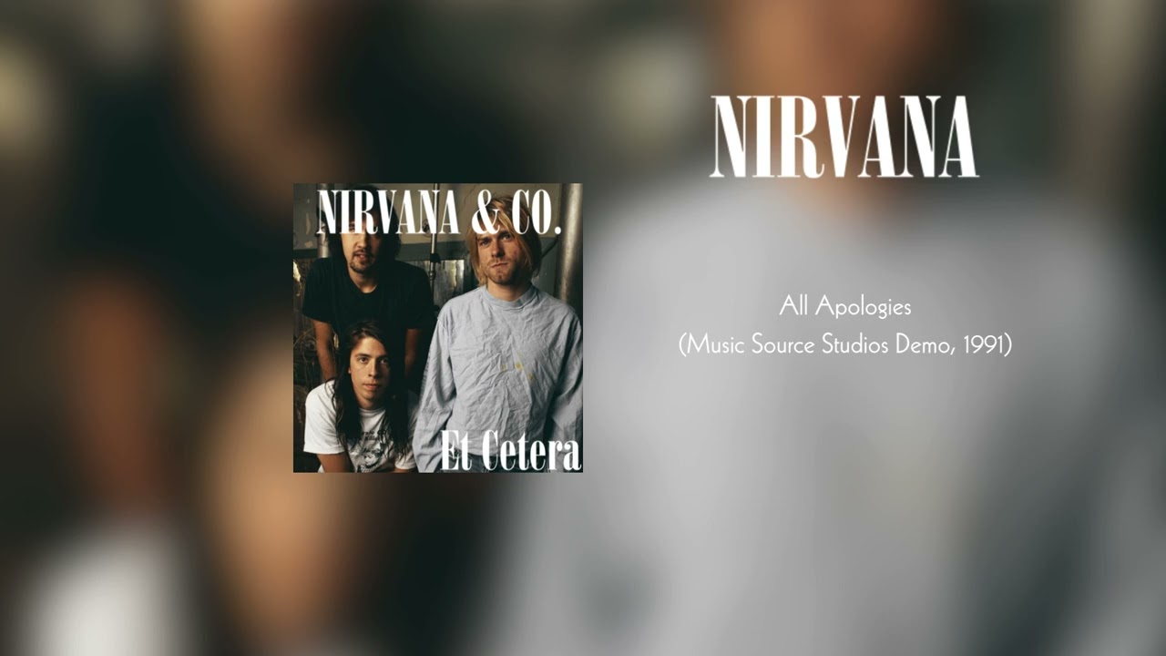 Nirvana - "All Apologies" (1991 Music Source Studios Demo)