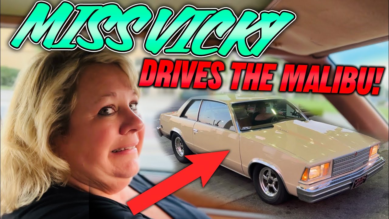 VICKI DRIVES MY MALIBU AT LIGHT THE NIGHT!!