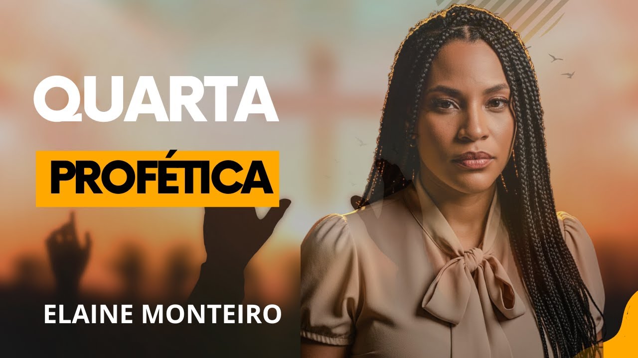 PREGAÇÃO_QUARTA PROFÉTICA  ELIANE MONTEIRO 21|01|26