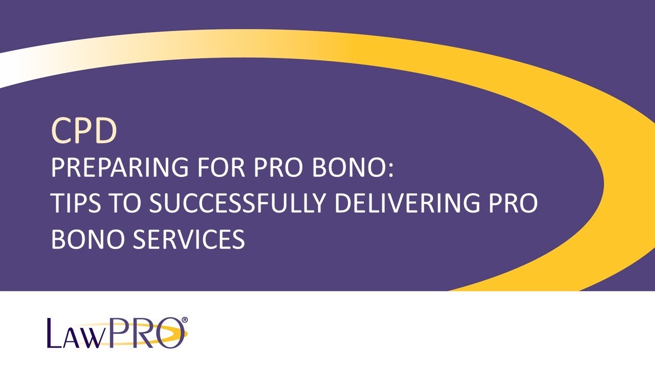Preparing for Pro Bono: Tips to Successfully Delivering Pro Bono Services