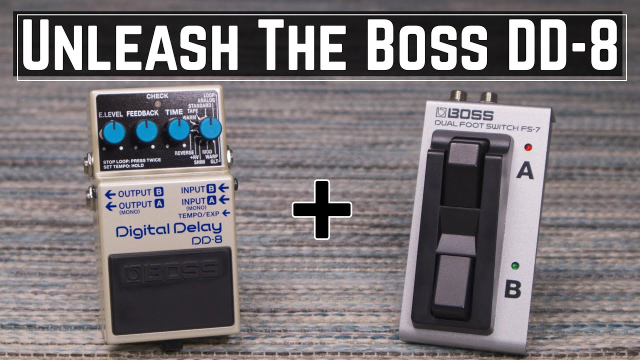 How To Use The Boss FS-7 with The DD-8 For The Ultimate Compact Delay Pedal