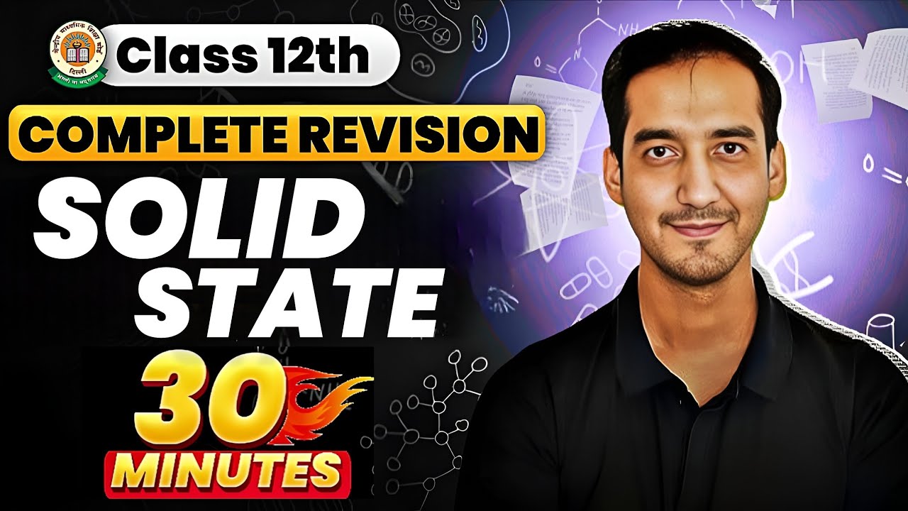 Solid State| Class 12 Chemistry| Quick Revision in 30 Minutes |CUET| CBSE | Sourabh Raina