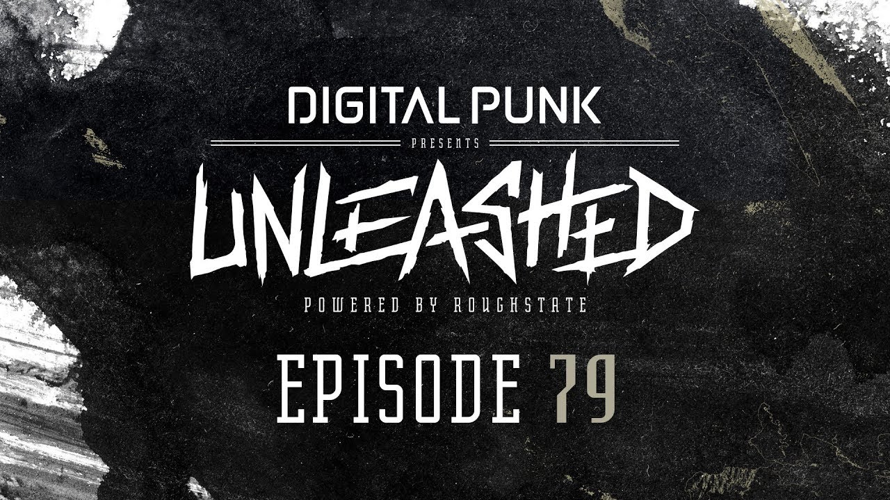 079 | Digital Punk - Unleashed Powered By Roughstate