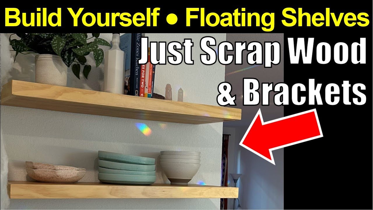 ✅ Make Your Own Floating Shelves From Scrap Wood and Brackets!
