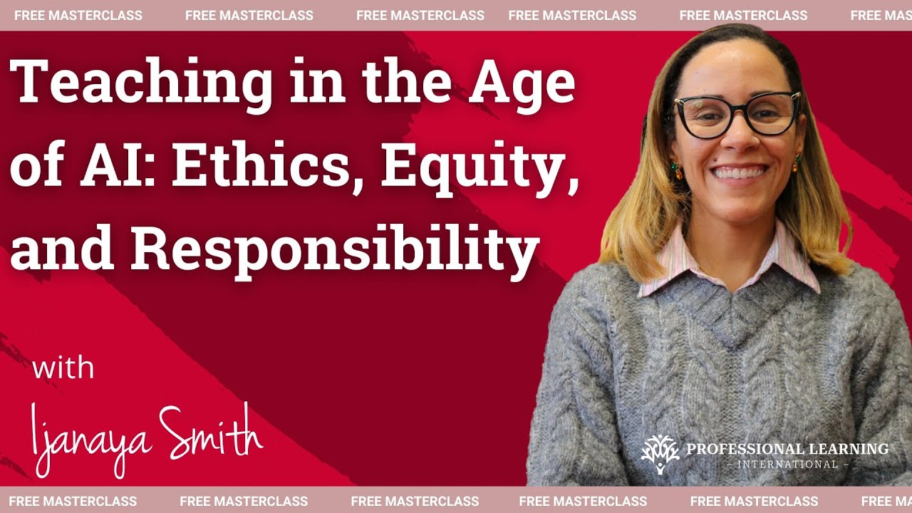 Teaching in the Age of AI: Ethics, Equity, and Responsibility with Ijanaya Smith