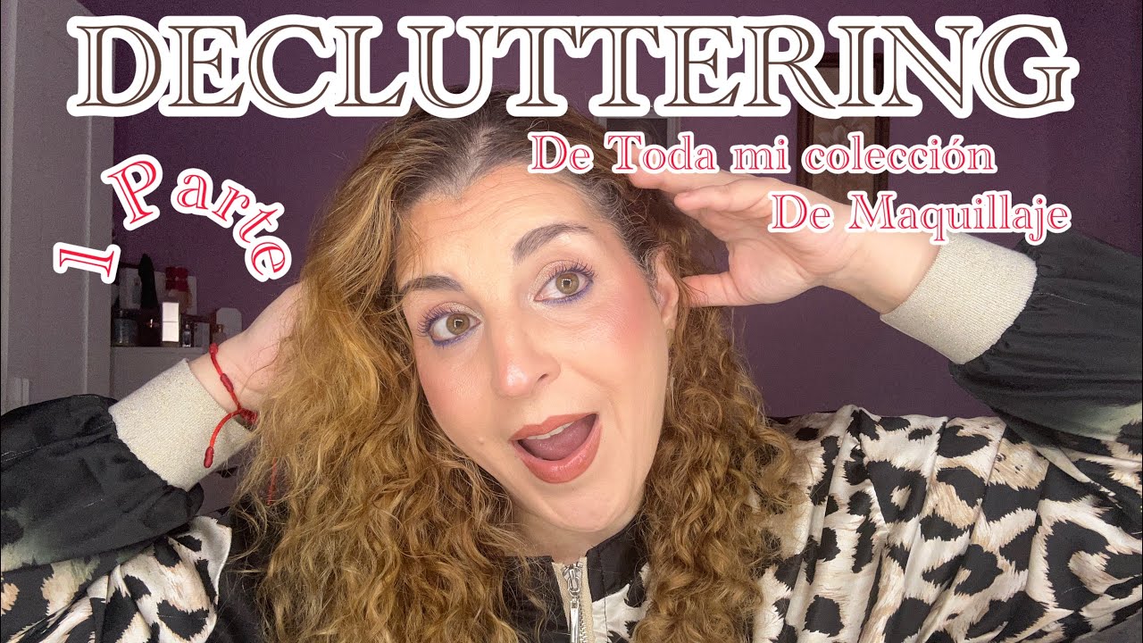 💋💄DECLUTTERING de toda mi colección de Maquillaje💄💋1 Parte