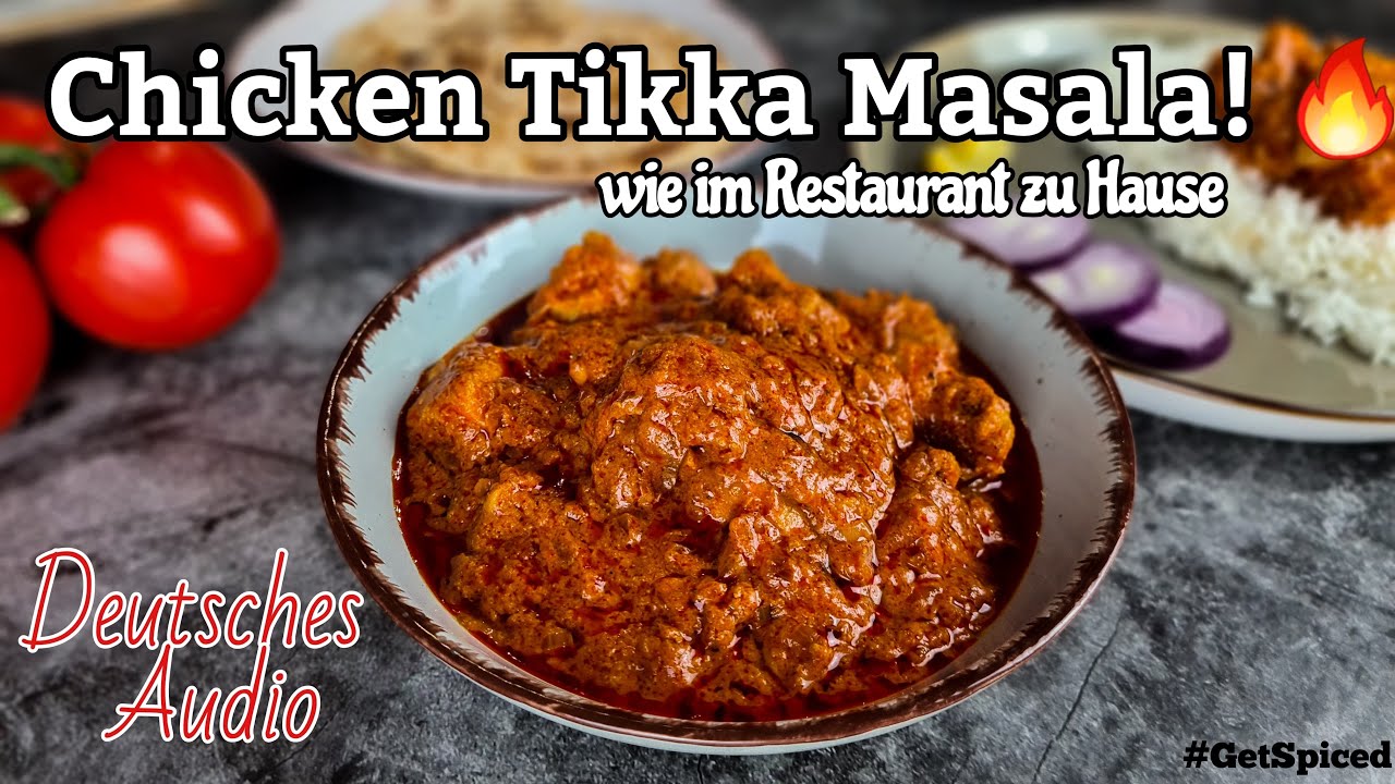 Chicken Tikka Masala Rezept |Tikka Masala| Leckeres und ber&uuml;hmtes indische H&auml;hnschen Curry|GetSpiced