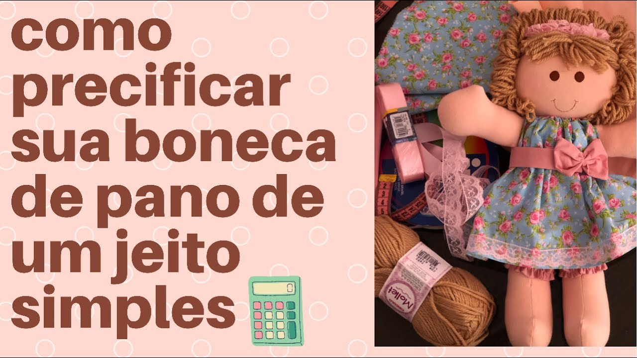Bonecas de pano, como precificar ?