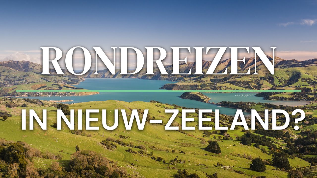 Rondreizen in Nieuw-Zeeland?