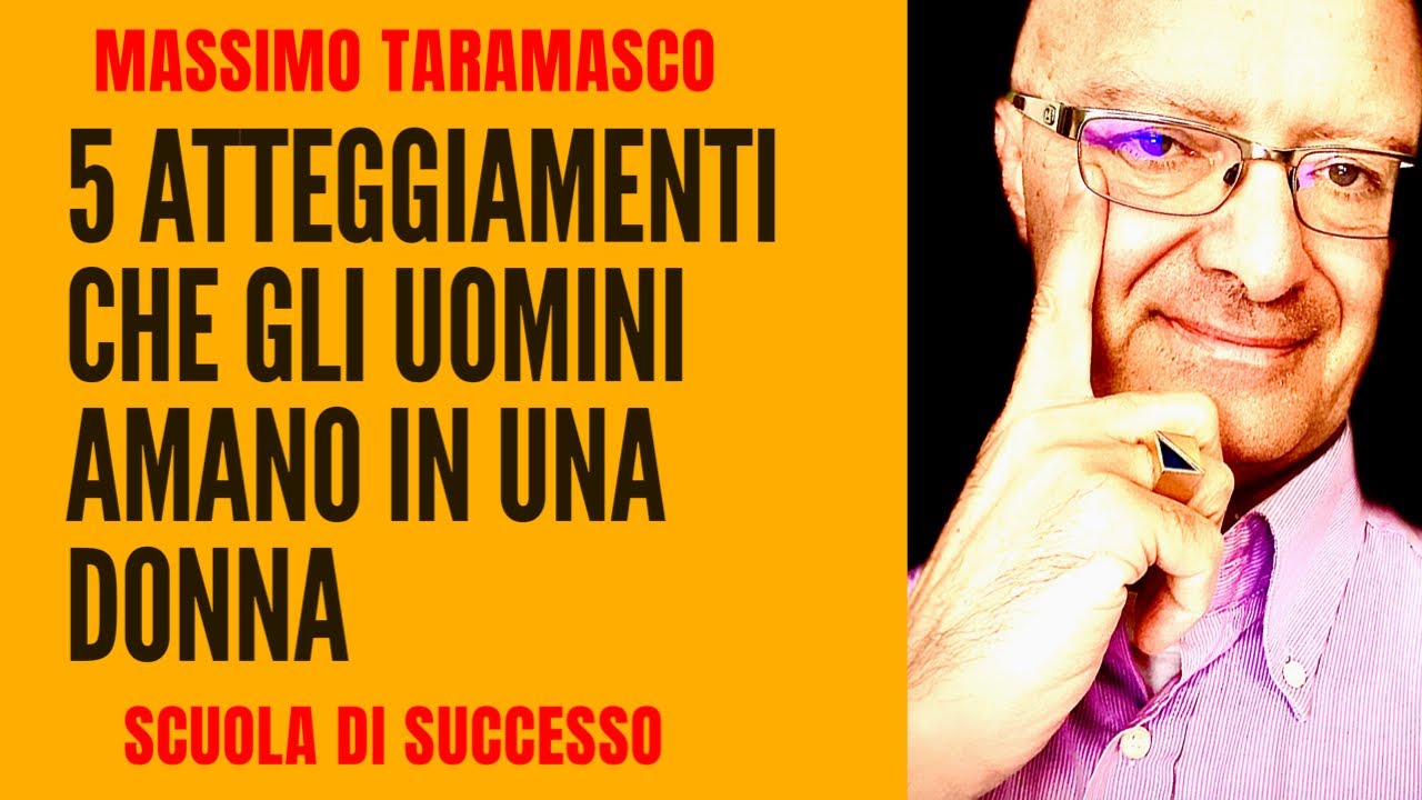 5 Atteggiamenti che gli Uomini Amano in una Donna| Consigli per donne by Massimo Taramasco