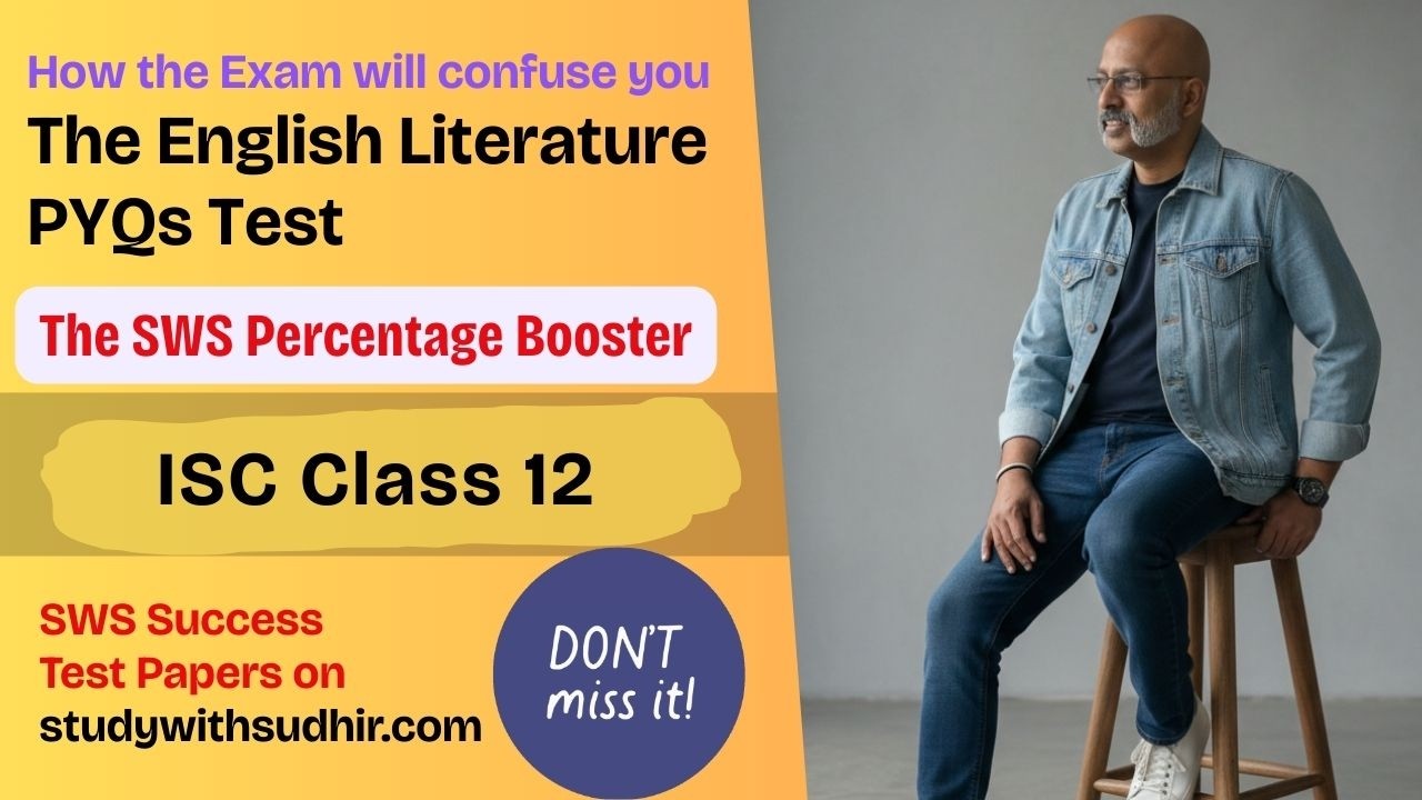 PYQs for ISC Class 12 English Literature Exam | SWS Percentage Booster Series #englishwithsudhirsir