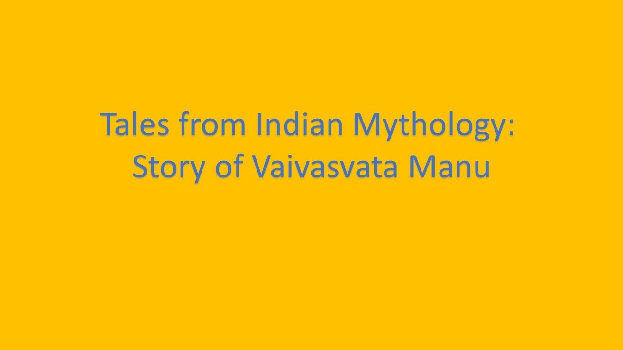 Tales from Indian Mythology : Story of Vaivasvata Manu