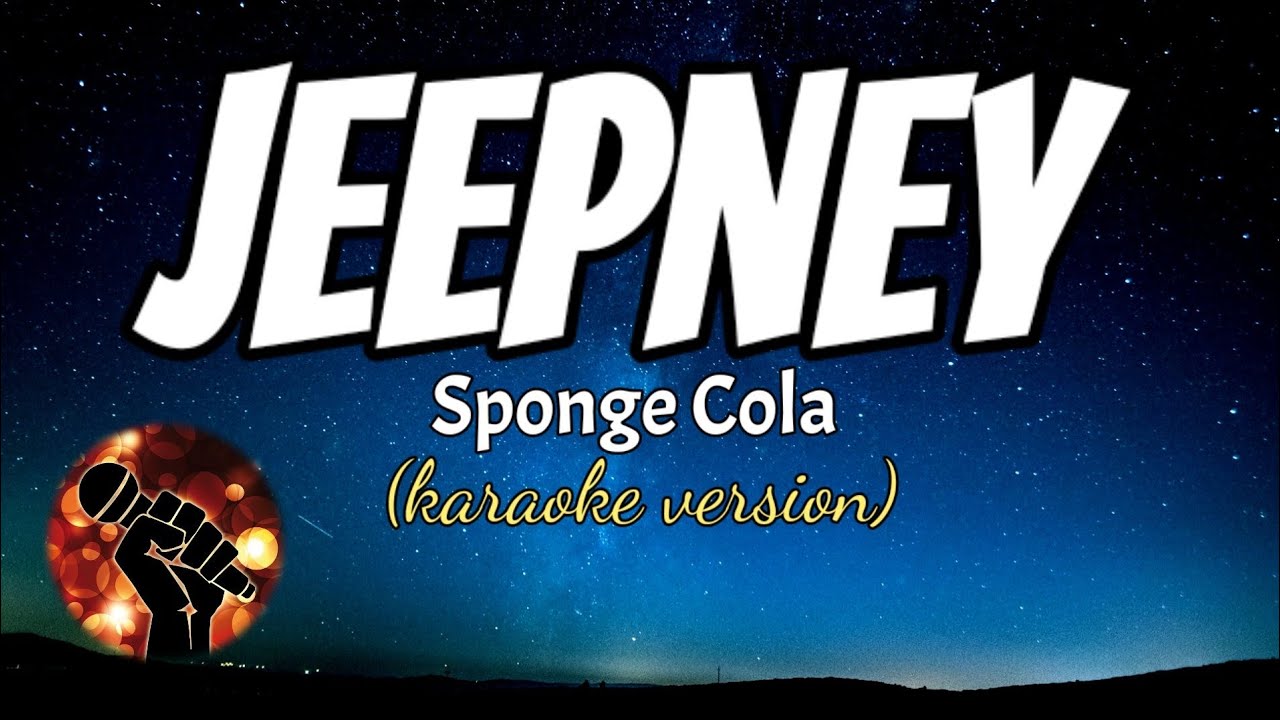 JEEPNEY - SPONGE COLA (karaoke version)