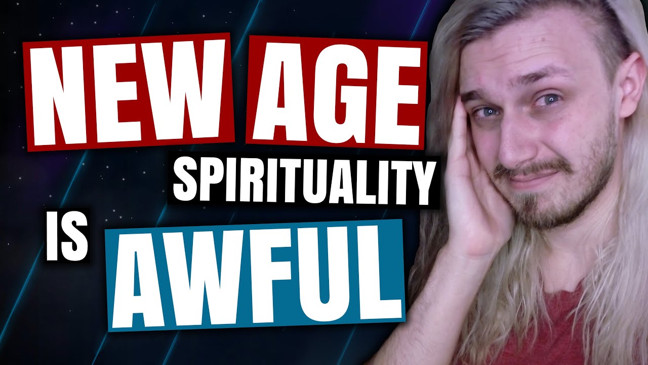 New Age is Awful, Here's Exactly Why – The TRUTH about New Age Spirituality