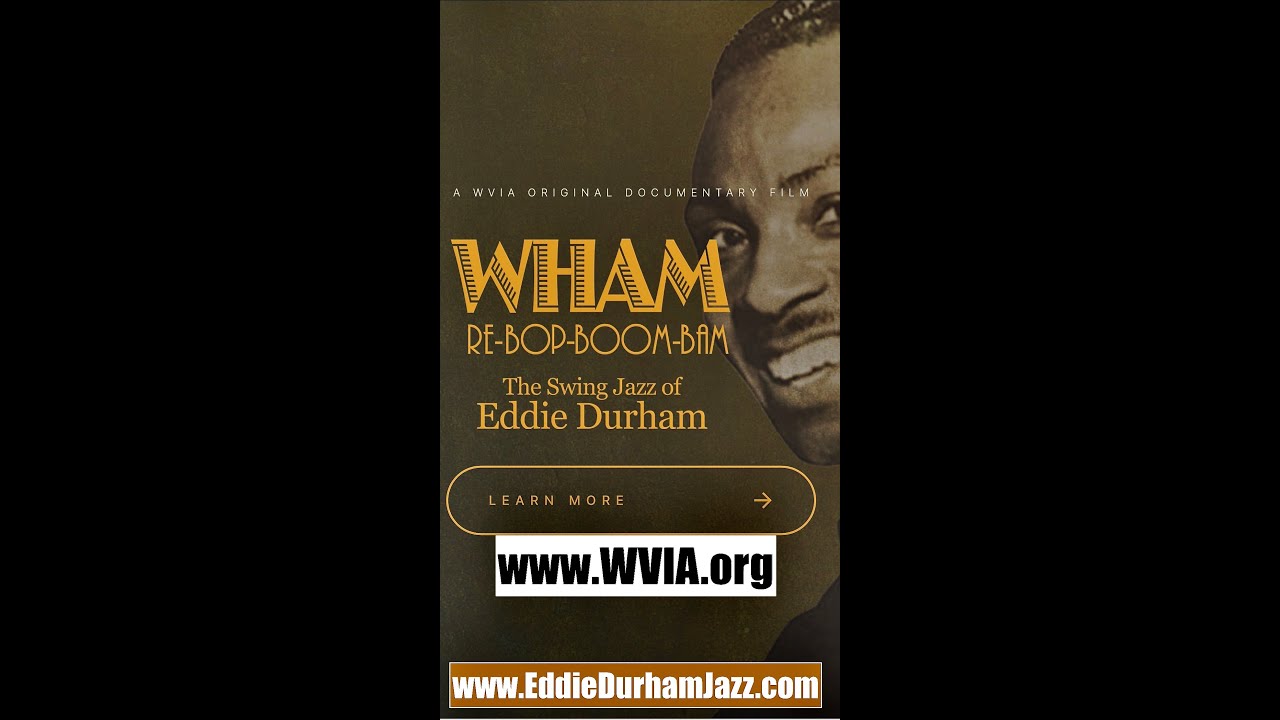 WHAM RE BOP BOOM BAM - The Swing Jazz of Eddie Durham PBS Documentary Trailer