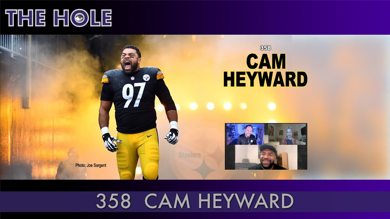 The Hole 358: Steelers Captain Cam Heyward