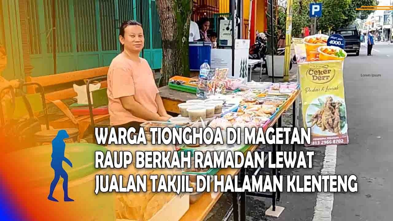 MAGETAN Warga Tionghoa Di Magetan Raup Berkah Ramadan Lewat Jualan Takjil Di Halaman Klenteng