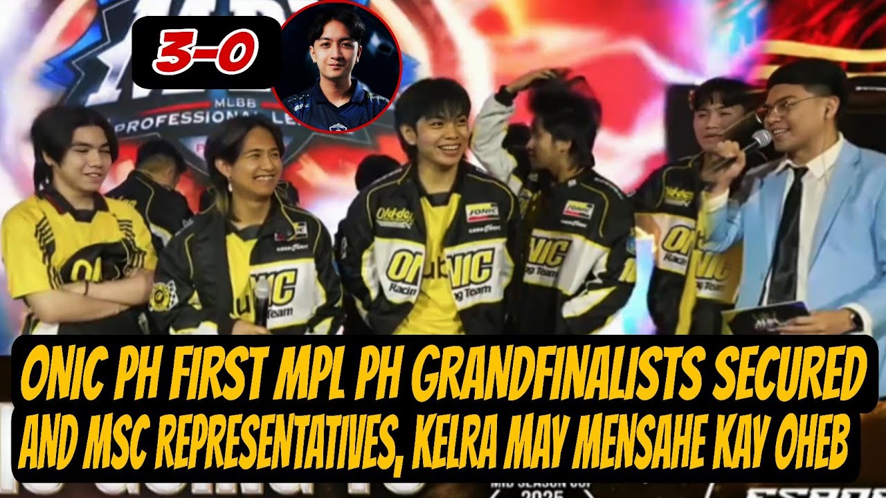 ONIC PH FIRST MPL PH GRANDFINALISTS SECURED AND MSC REPRESENTATIVES, KELRA may mensahe kay OHEB