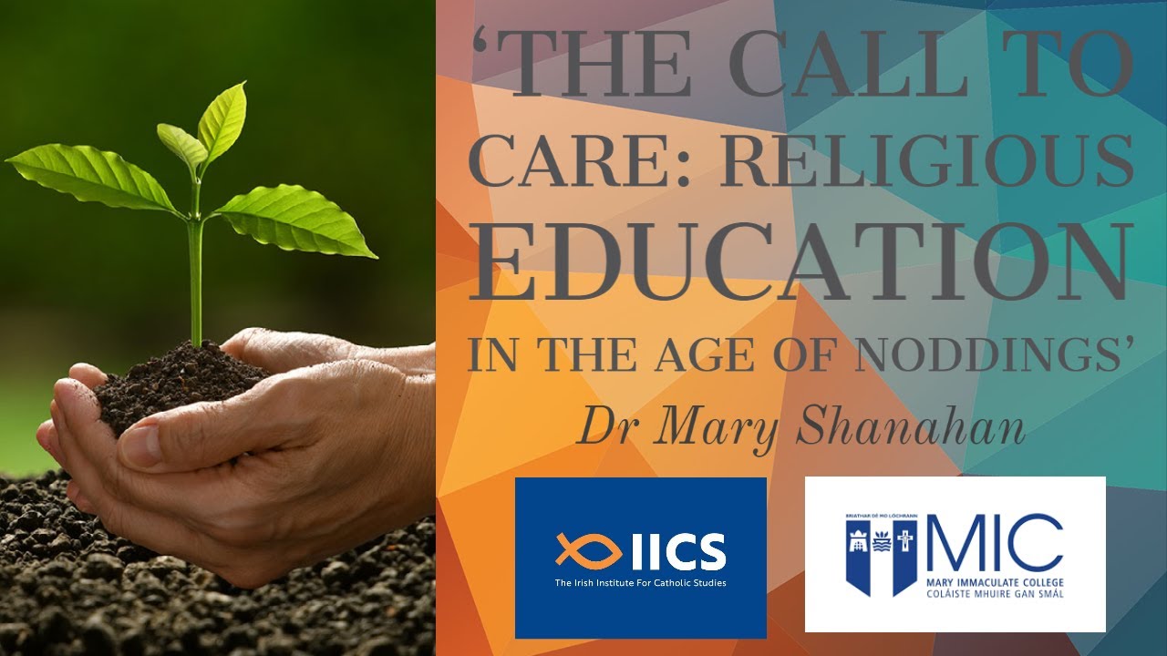 Dr Mary Shanahan, 'The Call to Care: Religious education in the age of Noddings'