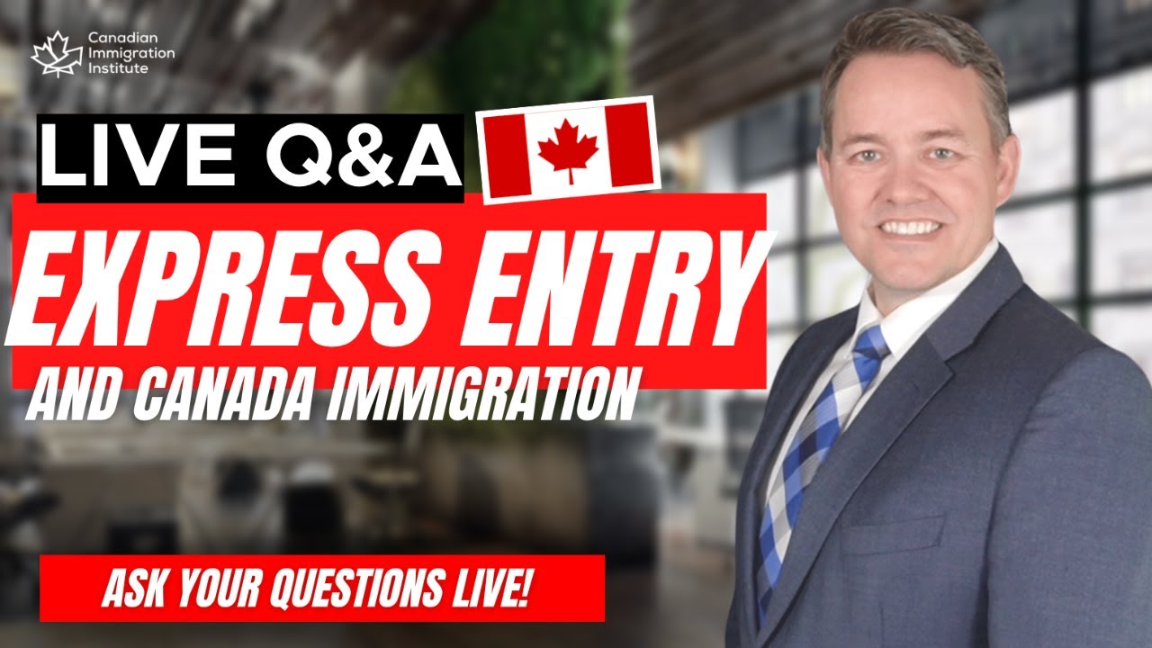 Express Entry LIVE Q&A with Mark Holthe