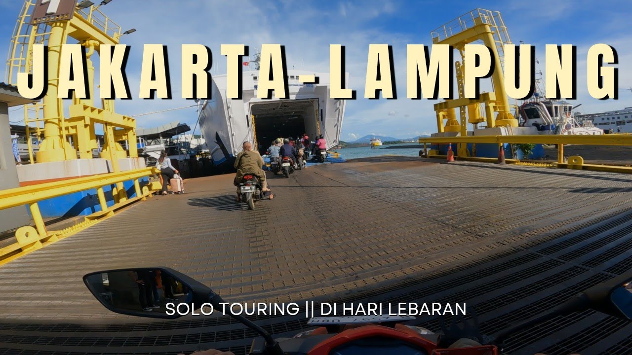 TOURING JAKARTA - LAMPUNG || part 1