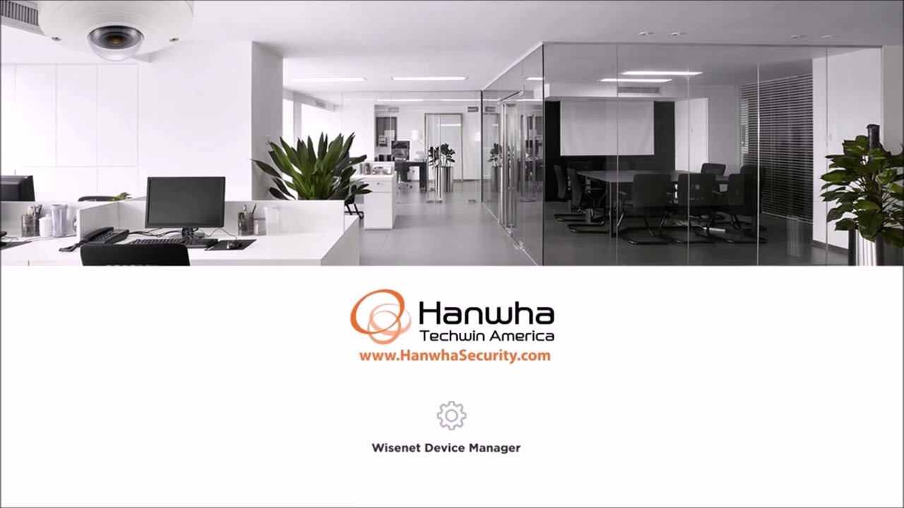 How To Configure Hanwha Cameras Using The Wisenet Device Manager