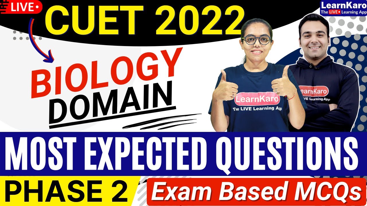 CUET 2022 Biology Domain Test | Most Expected MCQs - Phase 2