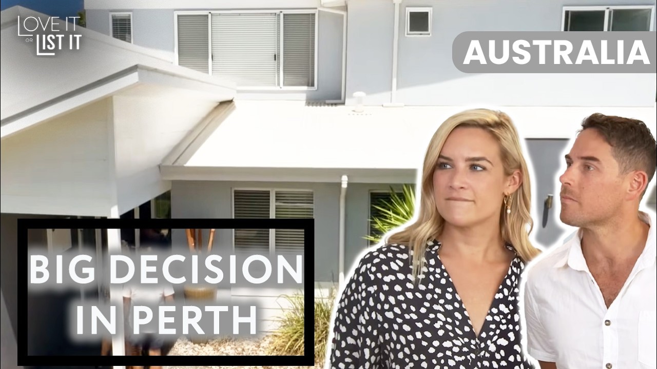 Blair & Nora’s Perth Renovation Dilemma | S04 E10 | Love It or List Australia