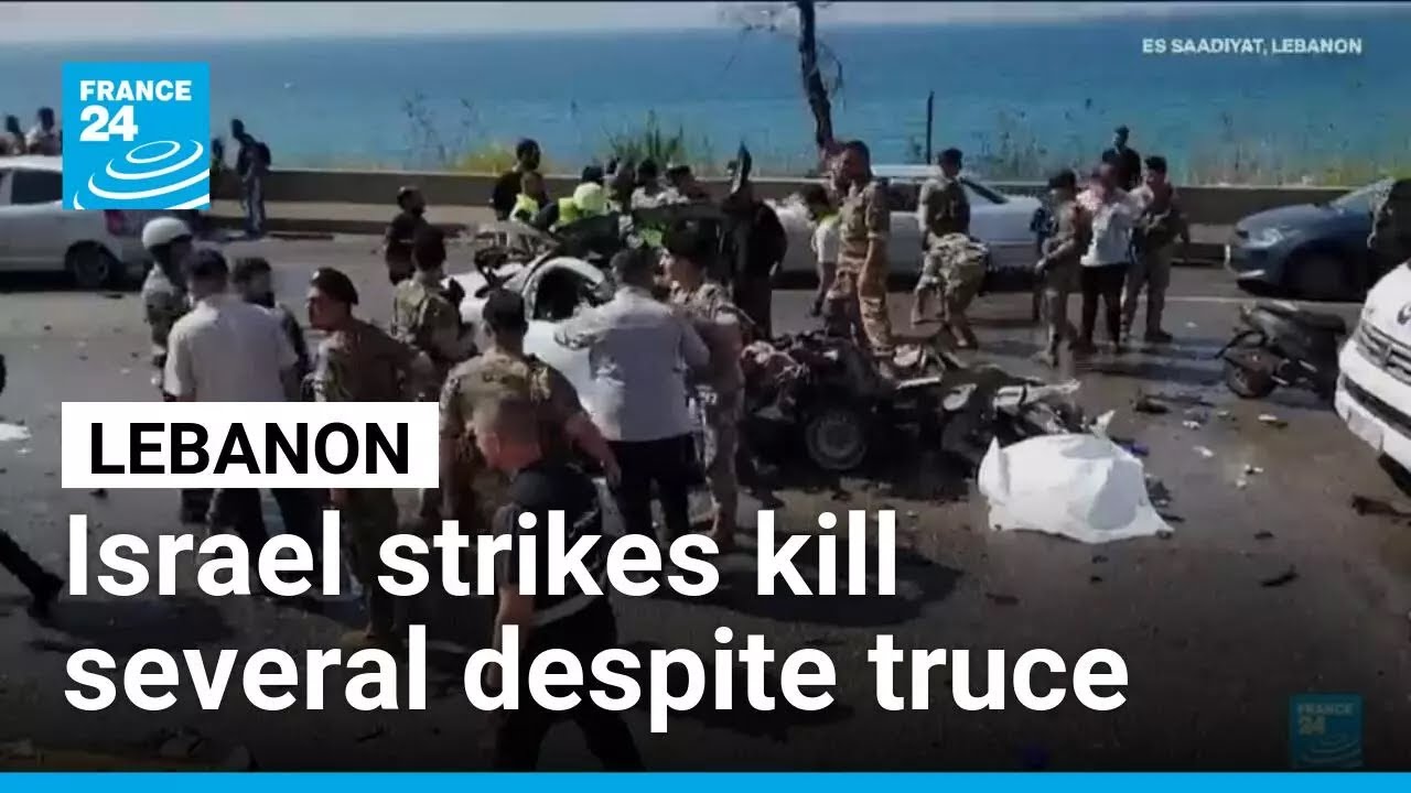 Israel strikes kill several in Lebanon despite truce &bull; FRANCE 24 English