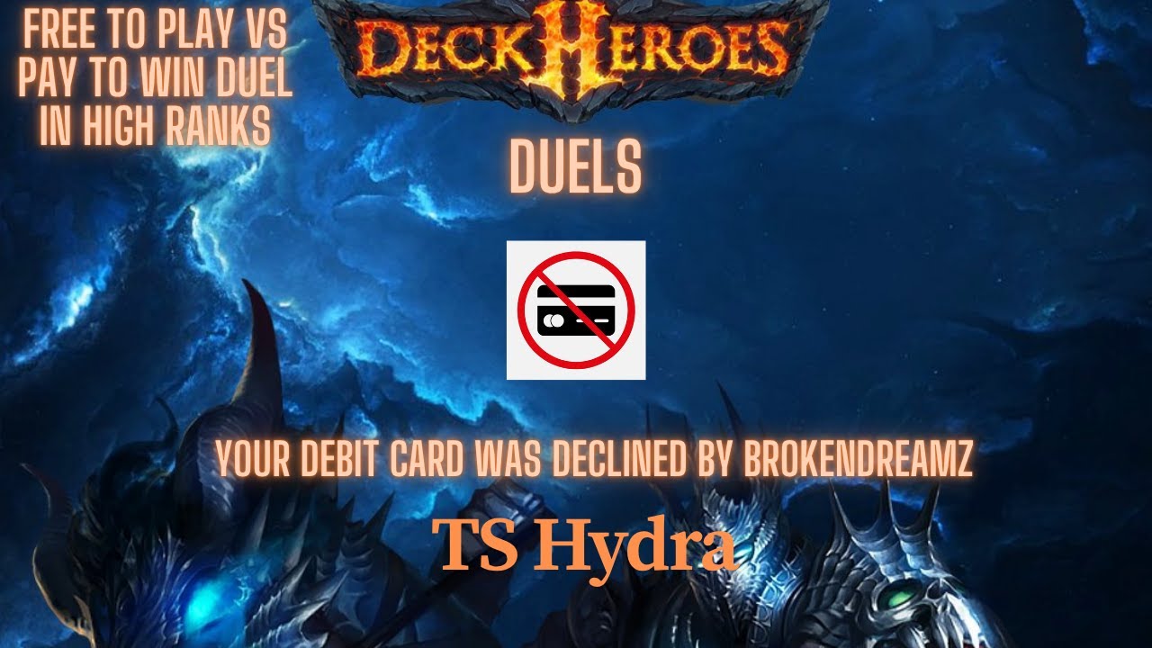 Deck Heroes F2P vs Pay To Win Duel in High Rank TS Hydra