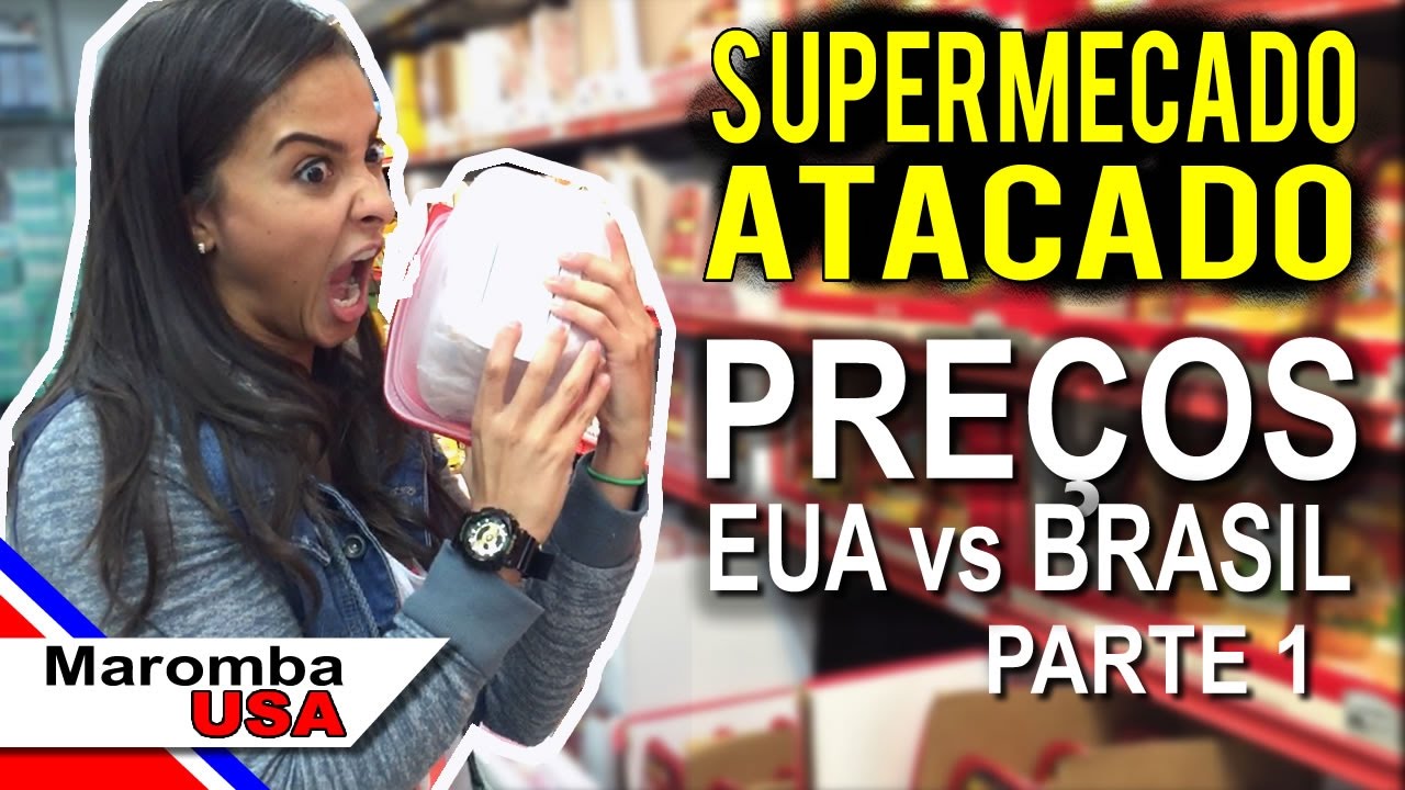 SUPERMERCADO ATACADO - PRECOS NOS EUA VS BRASIL | MAROMBA USA