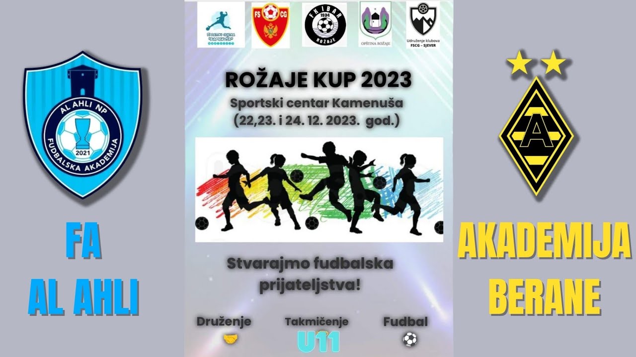 || FA AL AHLI vs Akademija Berane || ROŽAJE CUP 2023 || U-11 || SC Kamenuša, Rožaje