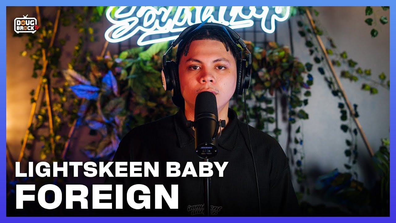 LIGHTSKEEN BABY - FOREIGN (Live Performance) | Soundtrip Episode 214