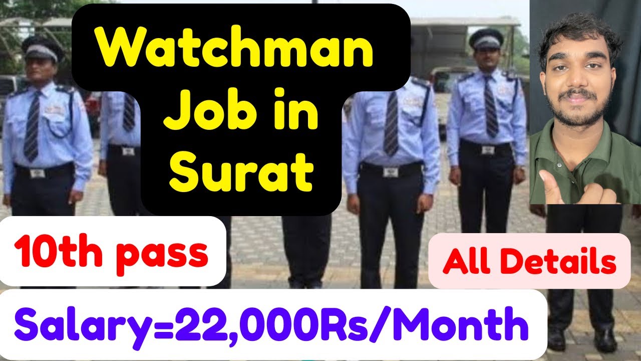 Watchman Job in Surat,10th Pass,Salary,Apply Details,Requirements,and More