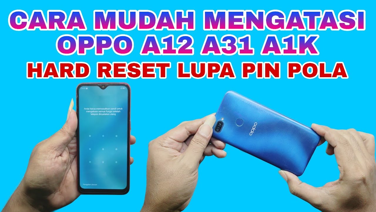 HARD RESET OPPO A12 A31 A1K  LUPA PIN POLA || FIX HARDRESET OPPO A12 A1K A31 FORGOT SCREEN LOCK