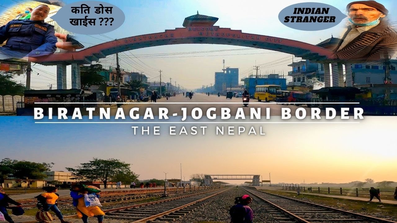 Biratnagar - Jogbani Border | Nepali-India Border | East Nepal | By Purna Traveller