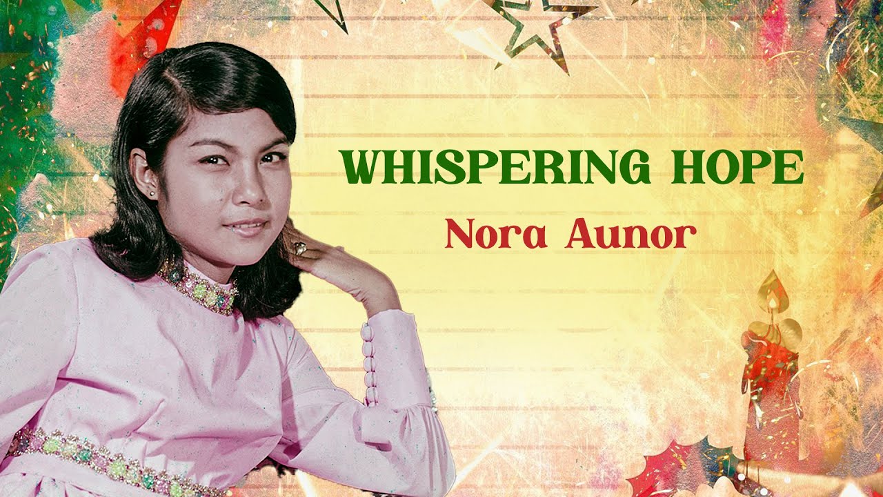 WHISPERING HOPE - Nora Aunor with Bobby Gonzales (Lyric Video) Christmas song