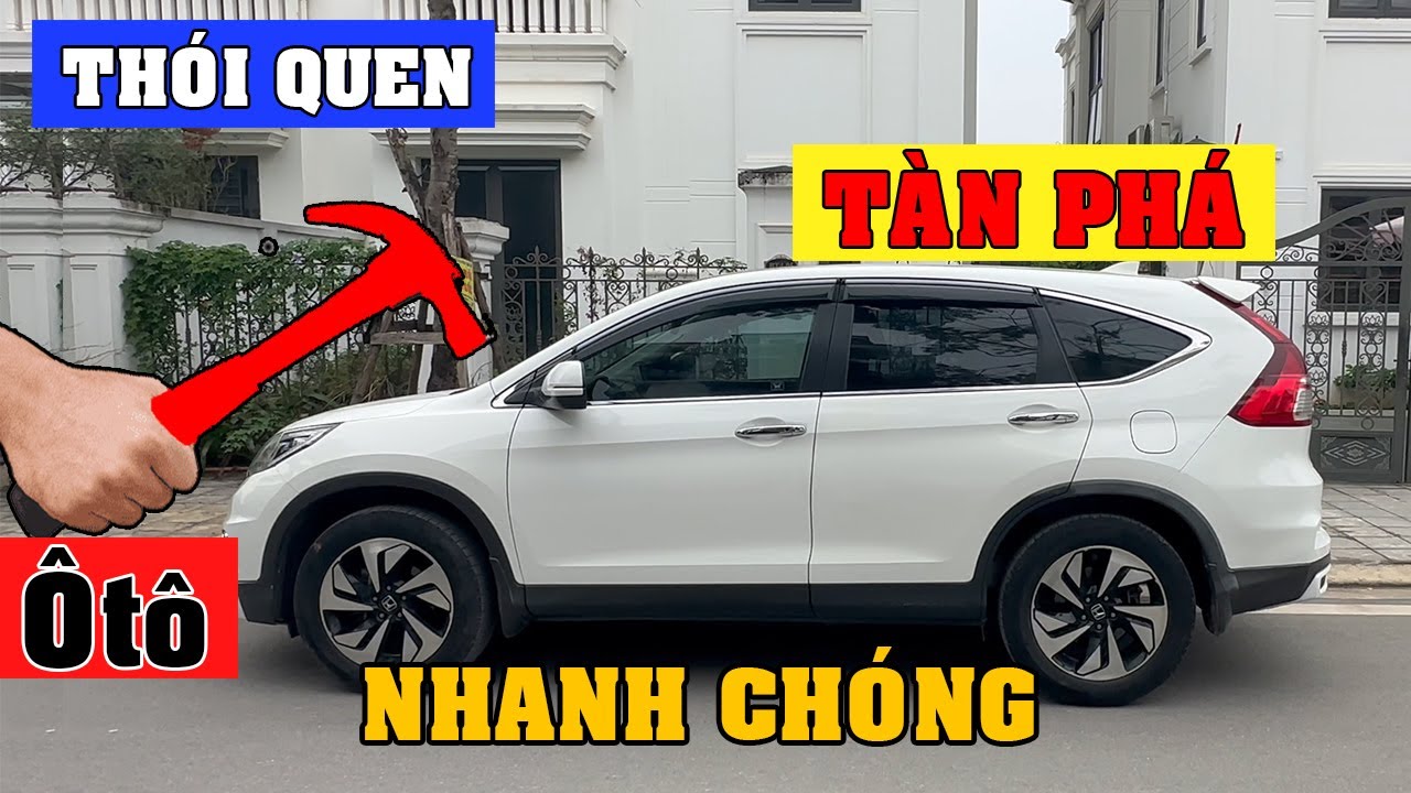 Những Thói Quen Tàn Phá Xe Ô tô Của Bạn