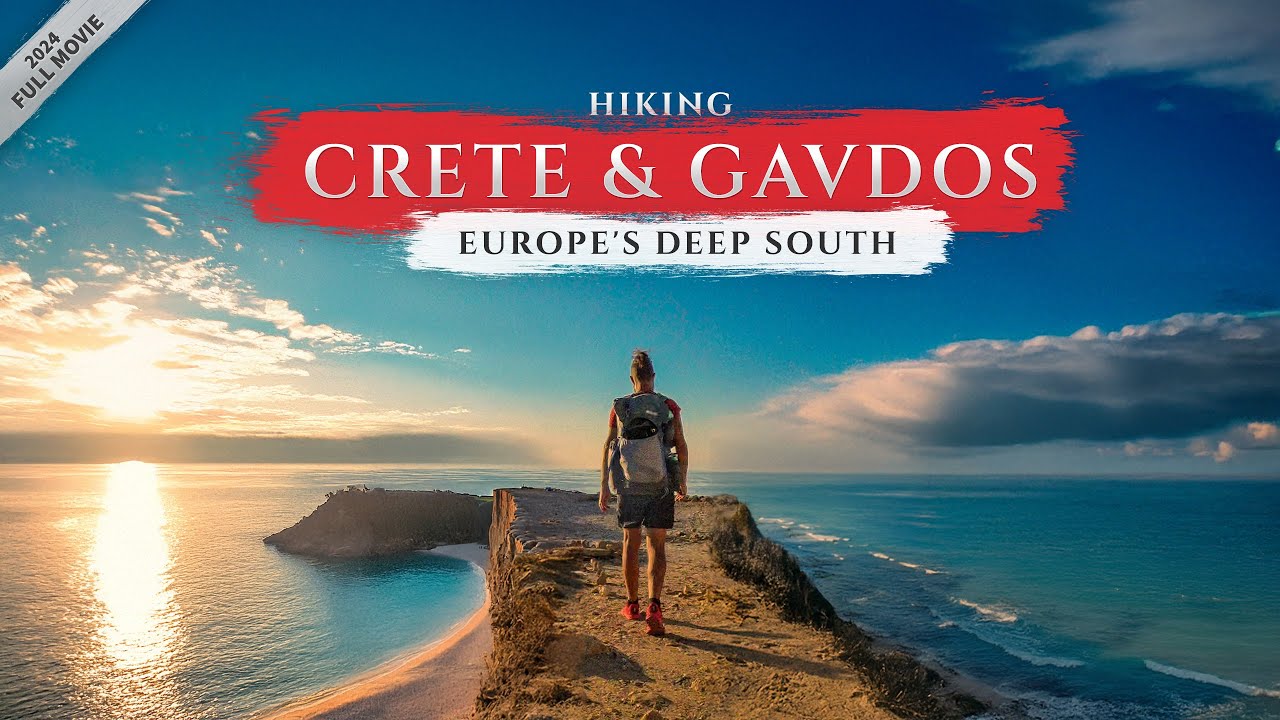 Hiking alone around Crete & Gavdos - THE EUROPE'S DEEP SOUTH (Full Movie)