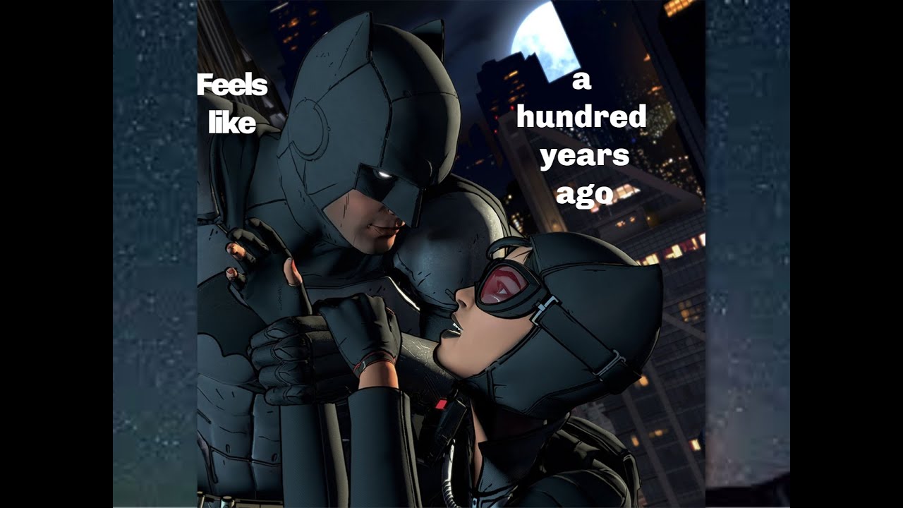 Batman and Catwoman | Feels like a hundred years ago...