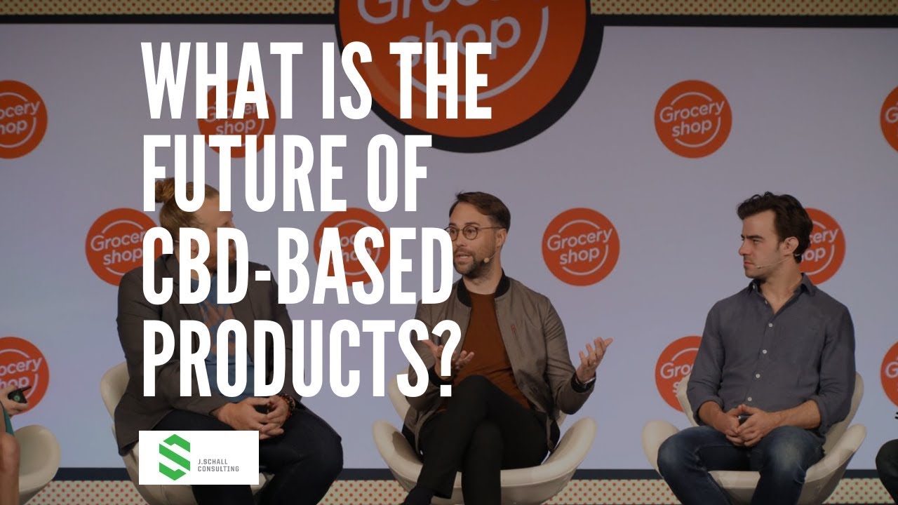 Future of CBD Products in Grocery and CPG Industry | Groceryshop 2019