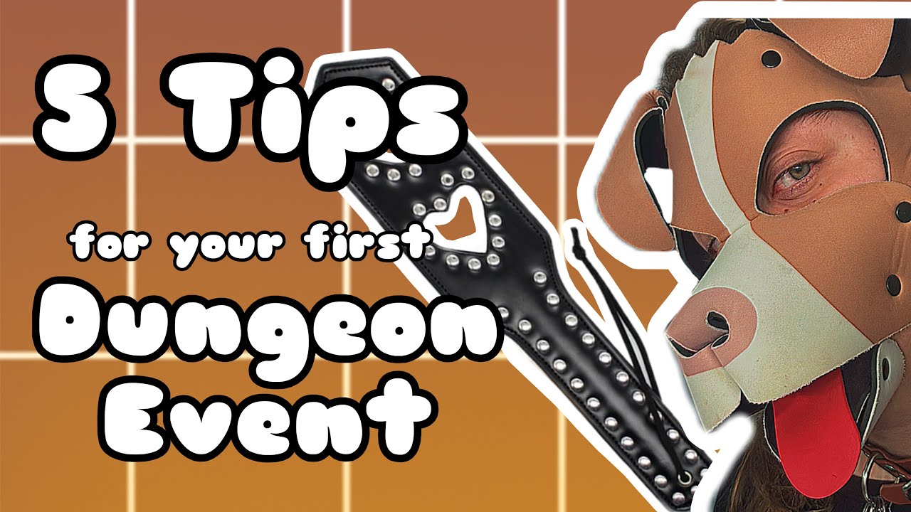 5 TIPS for Your First Dungeon Event [BDSM]