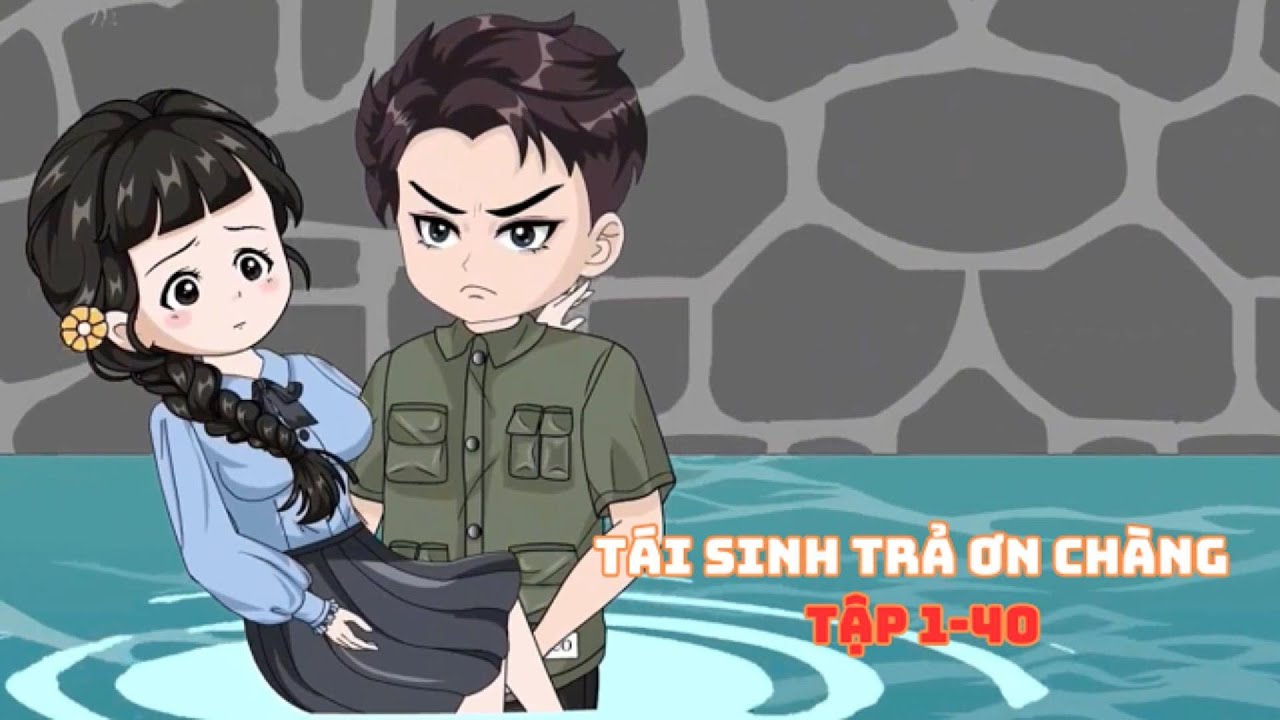 Tái Sinh Trả Ơn Chàng Tập 1-40|Muy Muy TV
