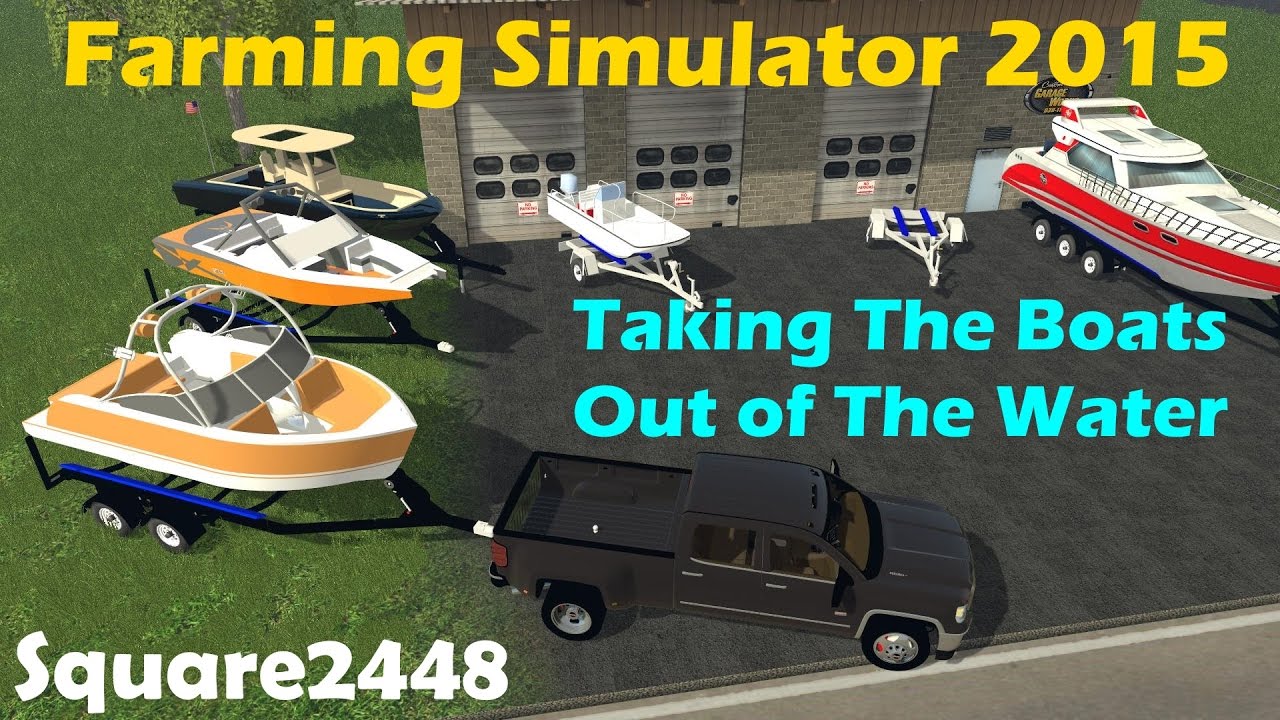 FS15: Taking The Boats Out Of The Water
