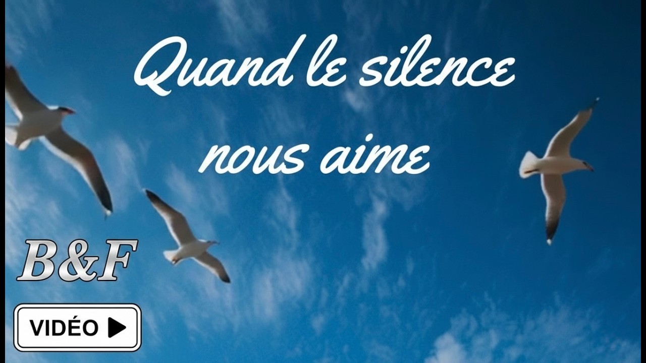 Quand le silence nous aime